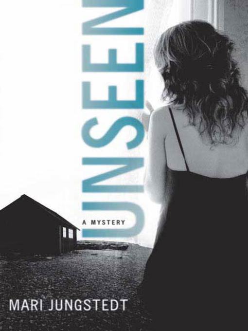 Title details for Unseen by Mari Jungstedt - Wait list